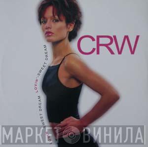  CRW  - Lovin' / Sweet Dream