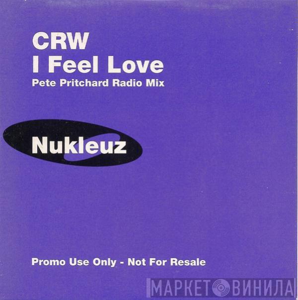 CRW  - I Feel Love