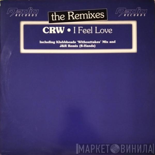  CRW  - I Feel Love