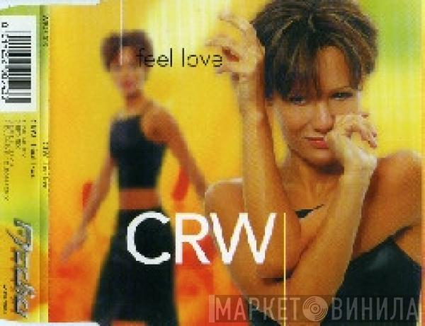  CRW  - I Feel Love