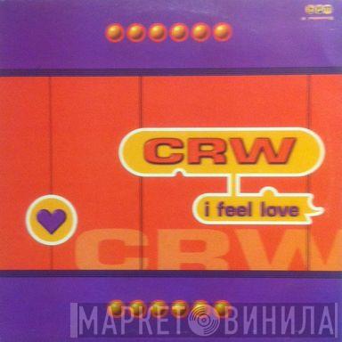 CRW  - I Feel Love