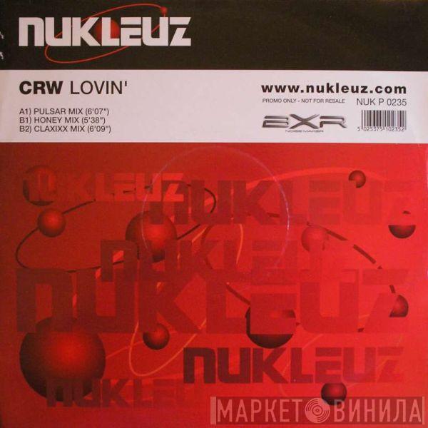  CRW  - Lovin'