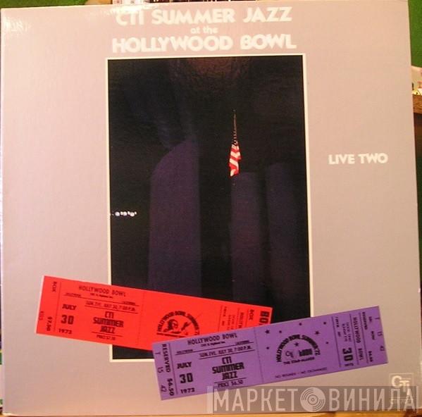 CTI All-Stars - CTI Summer Jazz At The Hollywood Bowl Live Two