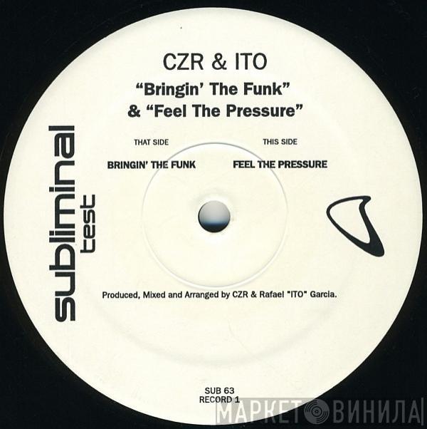 CZR & ITO  - Bringin' The Funk / Feel The Pressure
