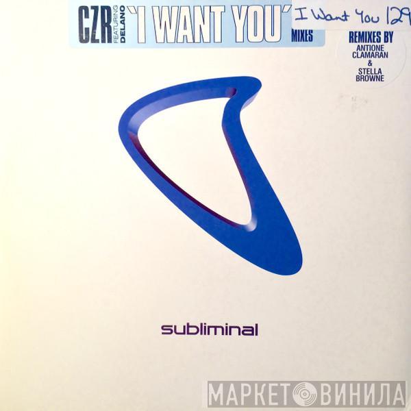 CZR, Delano  - I Want You (UK Mixes)
