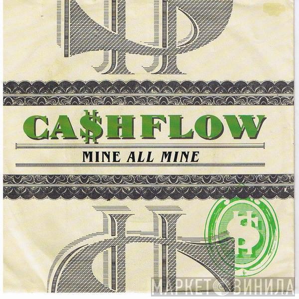  Ca$hflow  - Mine All Mine