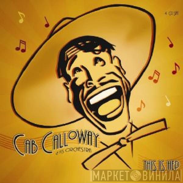  Cab Calloway And His Orchestra  - This Is Hep