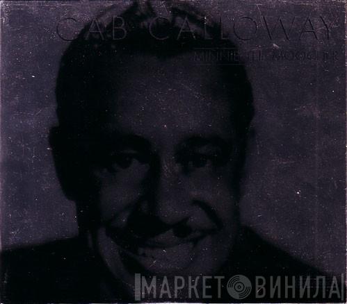  Cab Calloway  - Minnie The Moocher