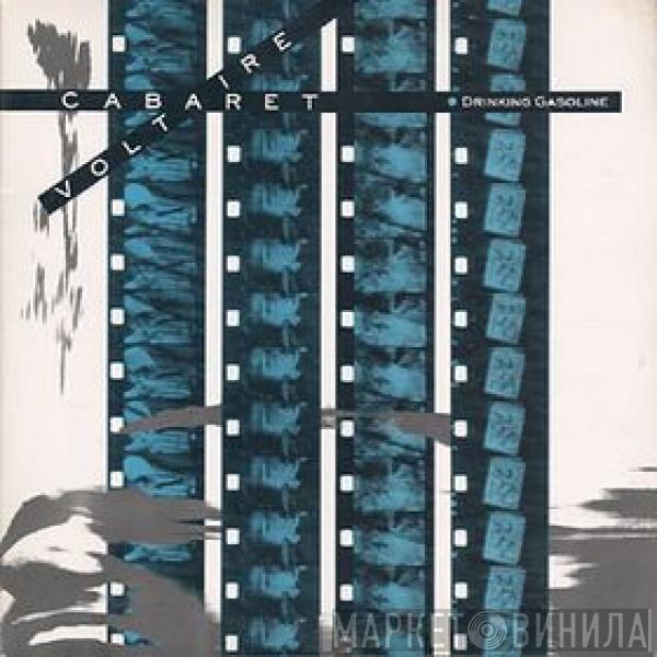  Cabaret Voltaire  - Drinking Gasoline