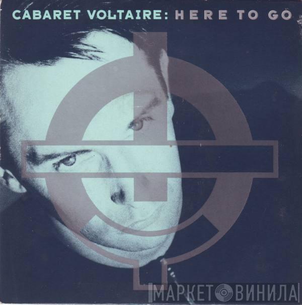  Cabaret Voltaire  - Here To Go