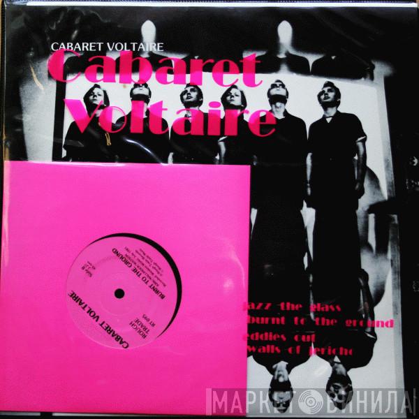 Cabaret Voltaire - Jazz The Glass / Burnt To The Ground / Eddie's Out / Walls Of Jericho