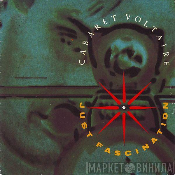  Cabaret Voltaire  - Just Fascination