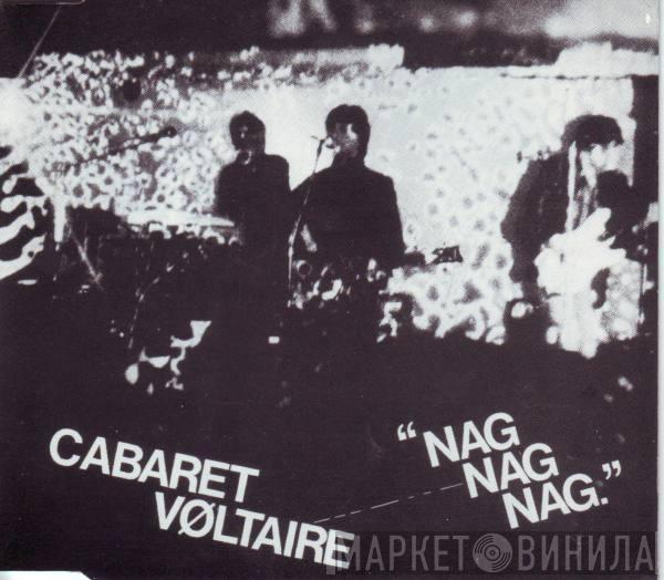 Cabaret Voltaire - Nag Nag Nag