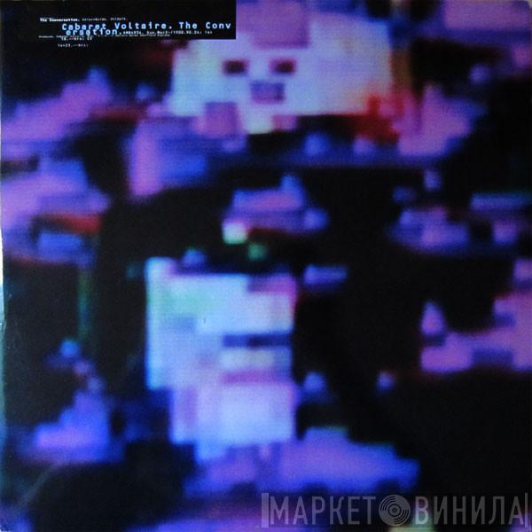 Cabaret Voltaire - The Conversation