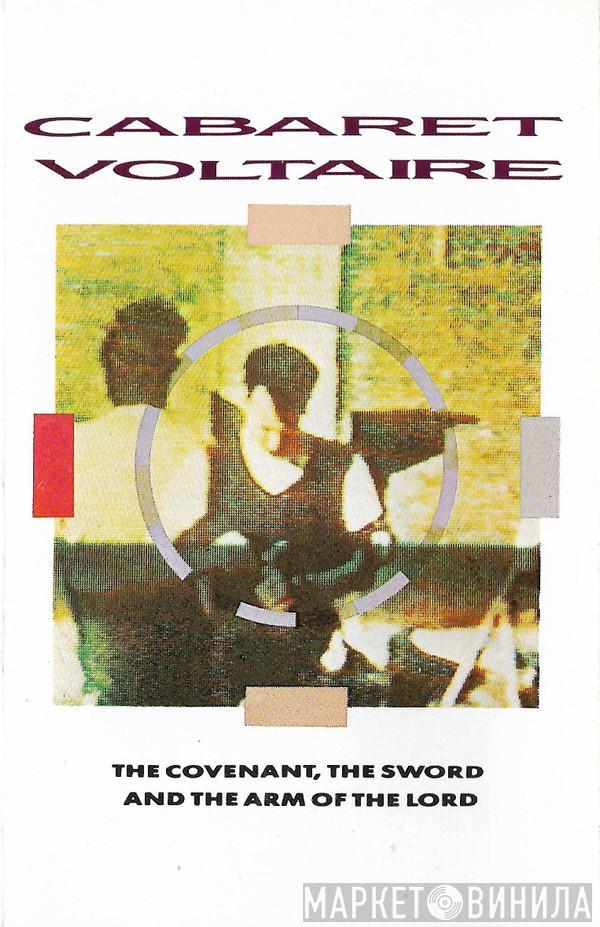 Cabaret Voltaire - The Covenant, The Sword And The Arm Of The Lord