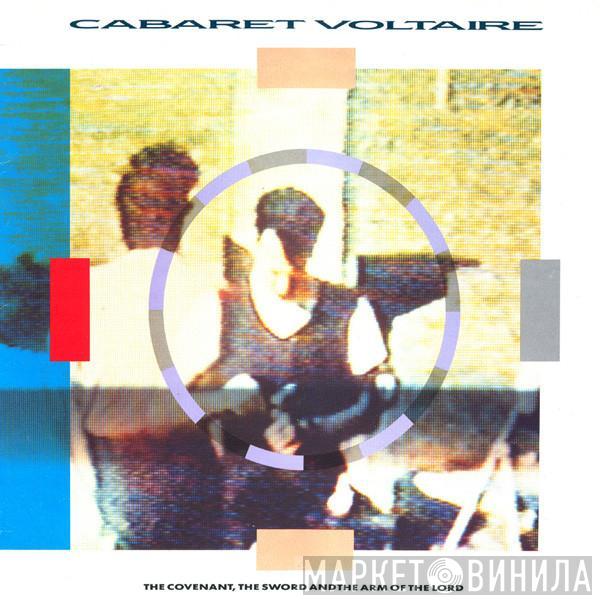  Cabaret Voltaire  - The Covenant, The Sword And The Arm Of The Lord