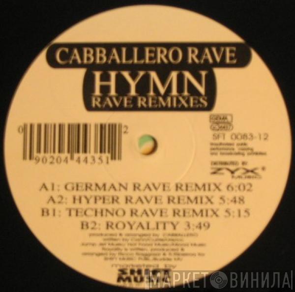  Cabballero  - Hymn (Rave Remixes)