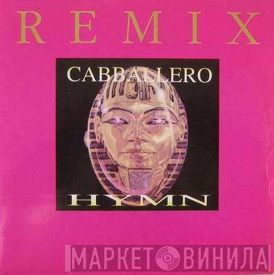  Cabballero  - Hymn (Remix)