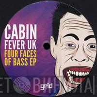 Cabin Fever uk - Four Faces Of Bass EP