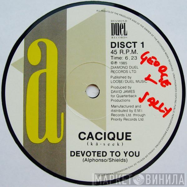 Cacique - Devoted To You