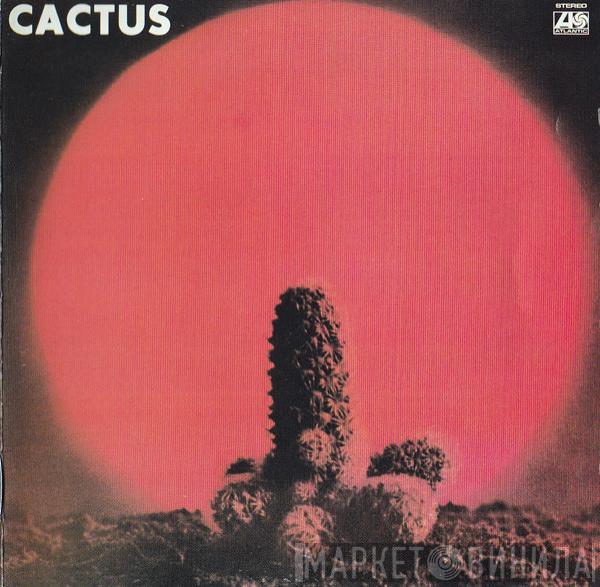  Cactus   - Cactus