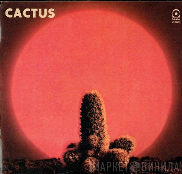  Cactus   - Cactus