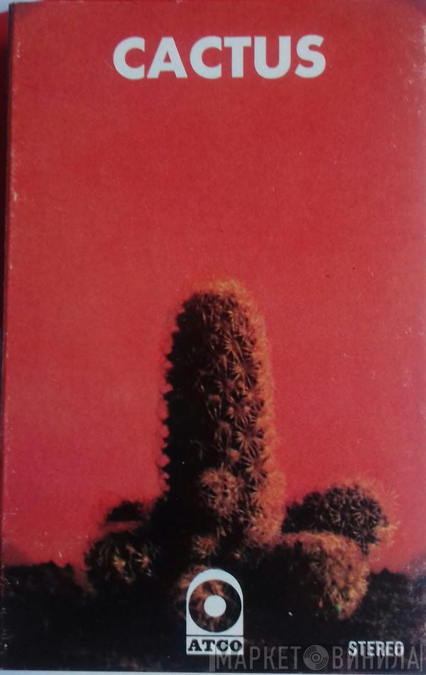  Cactus   - Cactus