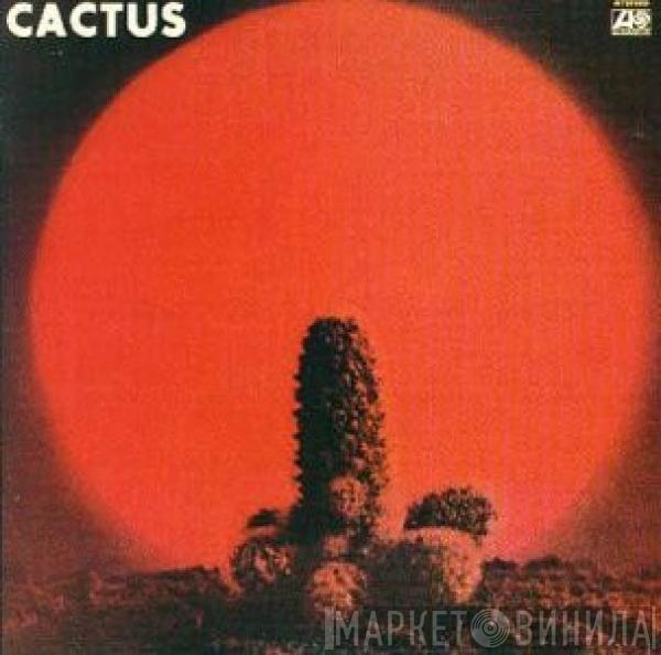  Cactus   - Cactus