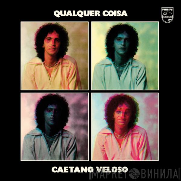 Caetano Veloso  - Qualquer Coisa