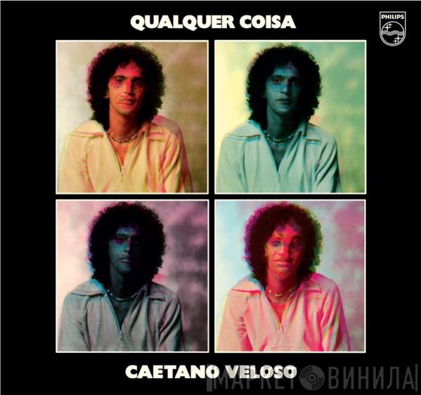  Caetano Veloso  - Qualquer Coisa