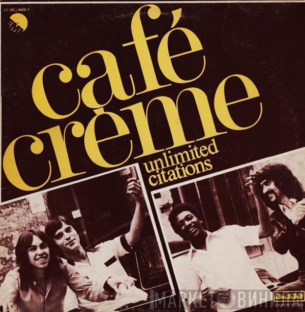  Café Crème  - Citations Ininterrompues