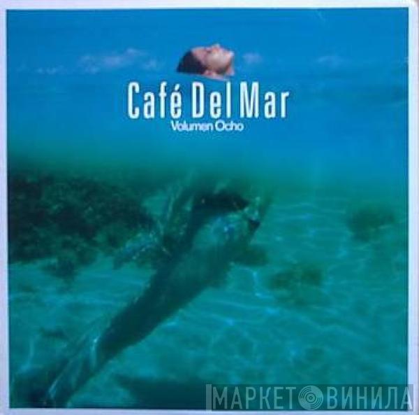  - Café Del Mar Volumen Ocho