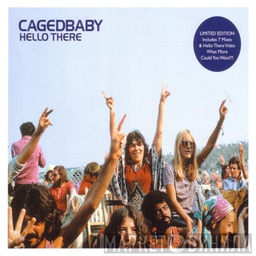 Cagedbaby - Hello There