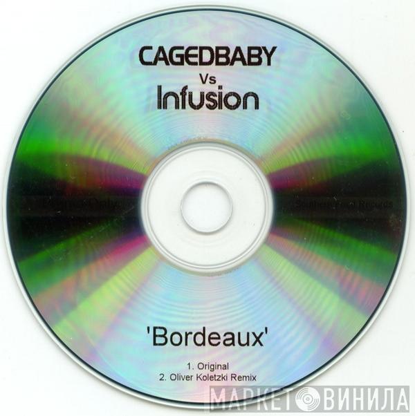 Cagedbaby, Infusion - Bordeaux