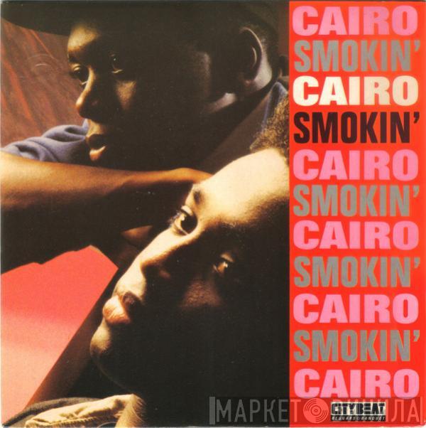  Cairo   - Smokin'