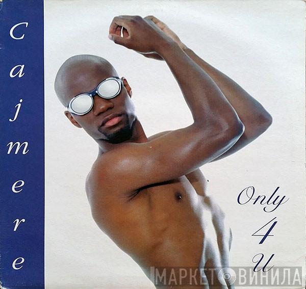  Cajmere  - Only 4 U