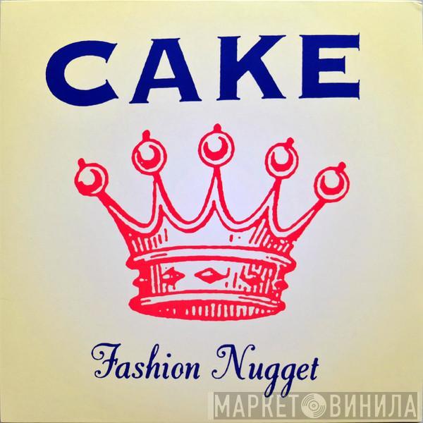 Cake - Fashion Nugget