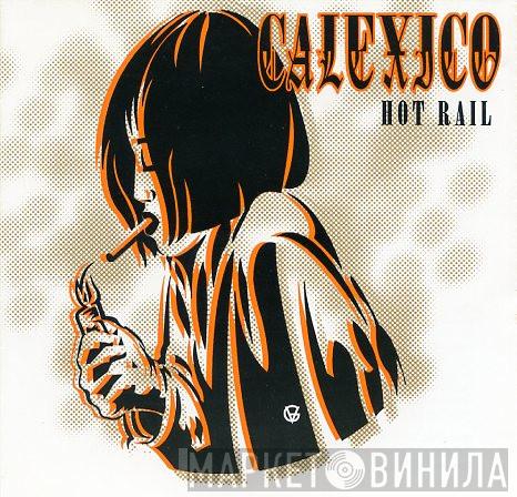 Calexico - Hot Rail