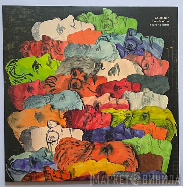 Calexico, Iron And Wine - Years To Burn