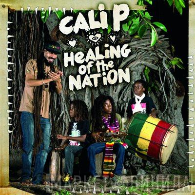  Cali P.  - Healing Of The Nation