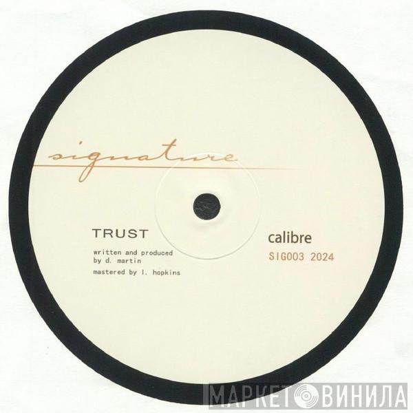 Calibre - Trust / Waiting