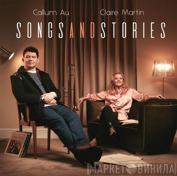 Callum Au, Claire Martin - Songs And Stories