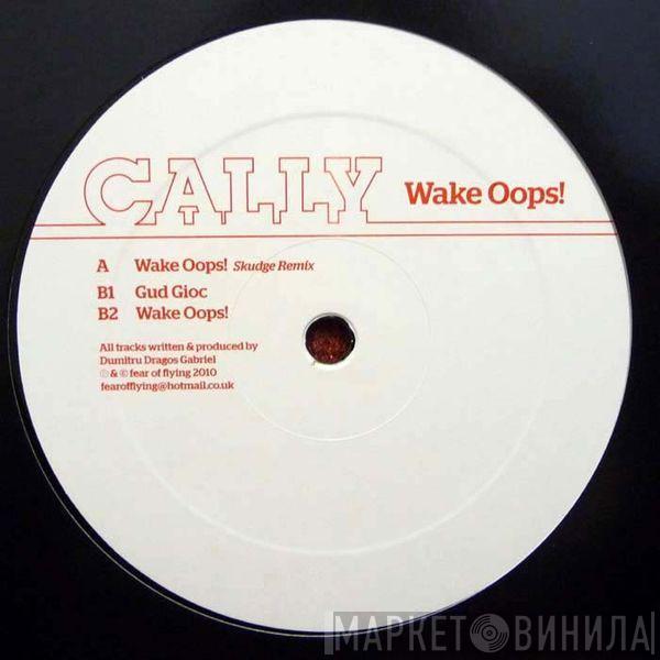 Cally  - Wake Oops!