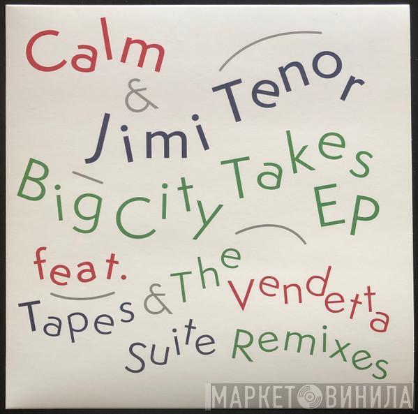 Calm, Jimi Tenor - Big City Takes EP