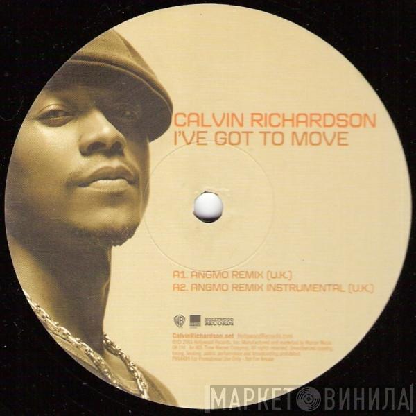Calvin Richardson - I've Got To Move (Remixes)
