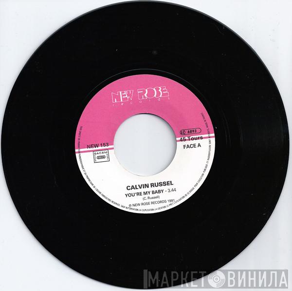 Calvin Russell - You're My Baby / Baby I Love