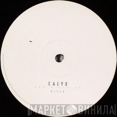 Calyx - The Killa EP