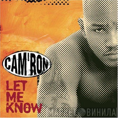  Cam'ron  - Let Me Know