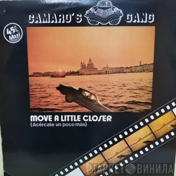 Camaro's Gang - Move A Little Closer