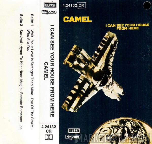  Camel  - I Can See Your House From Here